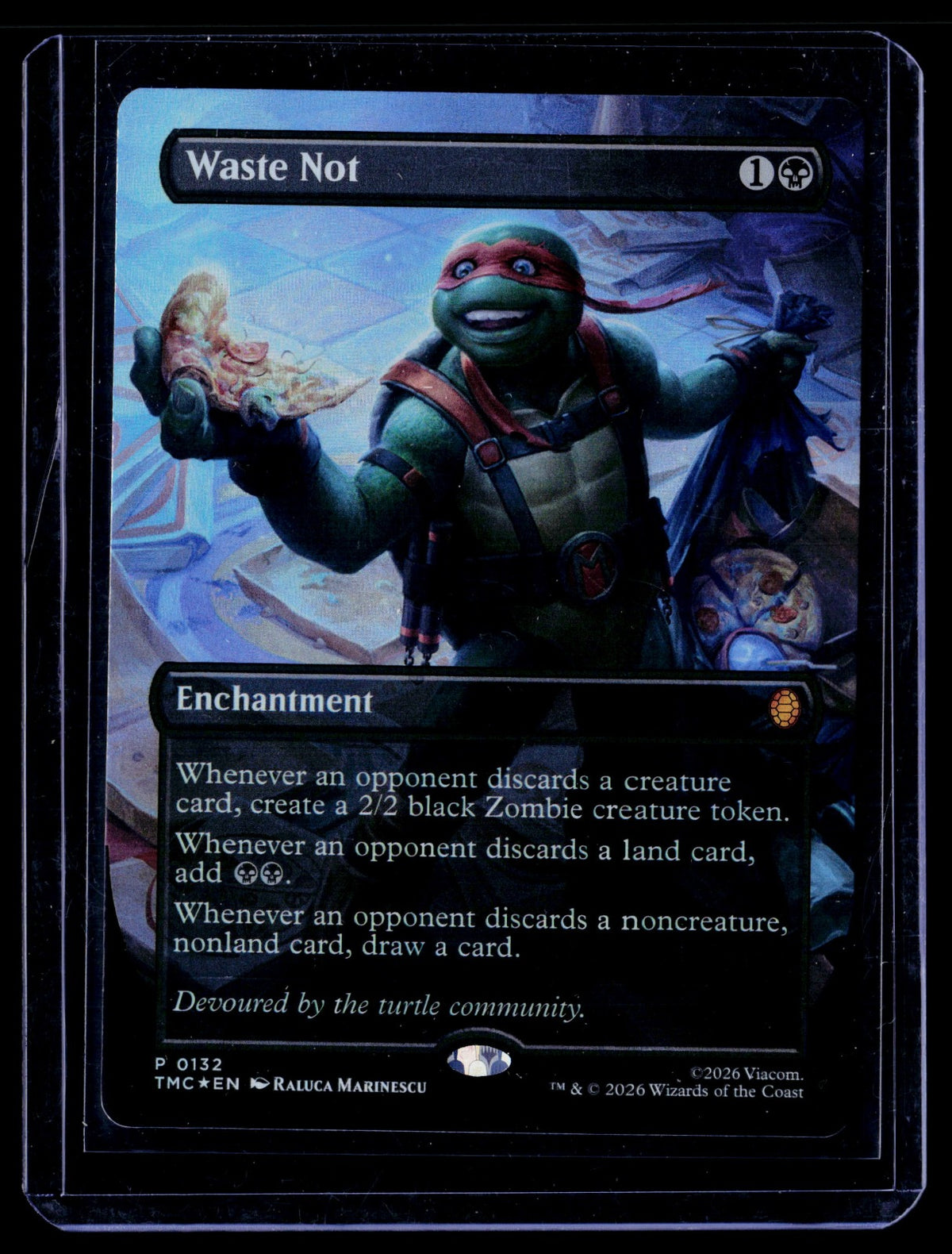 Waste Not (Borderless) Foil P Commander: Teenage Mutant Ninja Turtles 132 NM